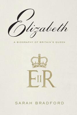 Elizabeth: A Biography of Britain's Queen 1