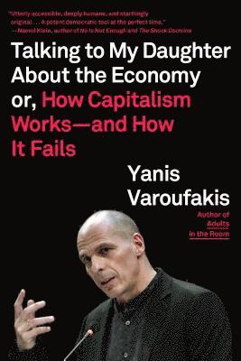 Yanis Varoufakis - Talking to My Daughter About the Economy, Häftad