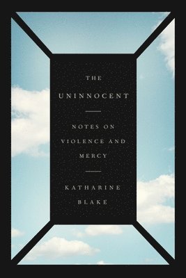 Katharine Blake, KATHARINE BLAKE - The Uninnocent, Häftad