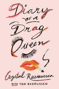 bokomslag Diary Of A Drag Queen