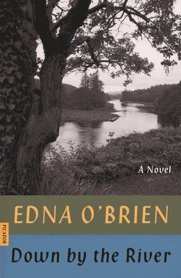 Edna O'Brien - Down by the River, Häftad