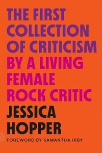 bokomslag The First Collection of Criticism by a Living Female Rock Critic