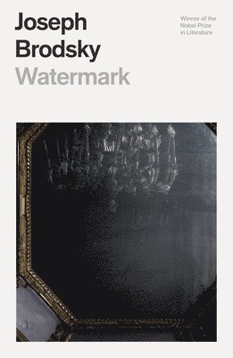 Joseph Brodsky - Watermark, Häftad