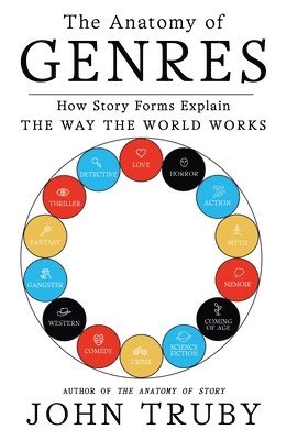 John Truby - The Anatomy of Genres, Häftad