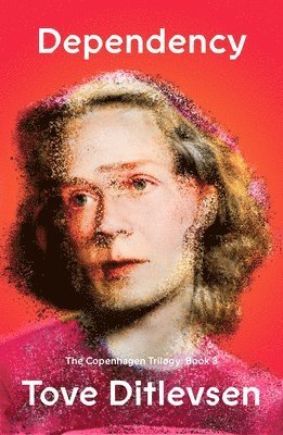 Tove Ditlevsen - Dependency, Häftad