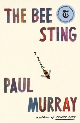 Paul Murray - The Bee Sting, Inbunden