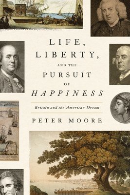 bokomslag Life, Liberty, and the Pursuit of Happiness