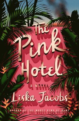 Liska Jacobs - Pink Hotel, Inbunden