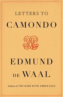Edmund de Waal - Letters to Camondo, Inbunden