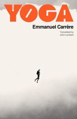 Emmanuel Carrère - Yoga, Inbunden