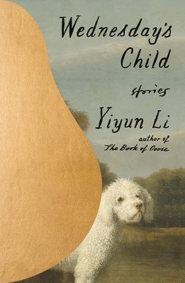 Yiyun Li - Wednesday's Child, Inbunden
