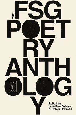 Various, Various Authors, Jonathan Galassi, Robyn Creswell - FSG Poetry Anthology, Häftad