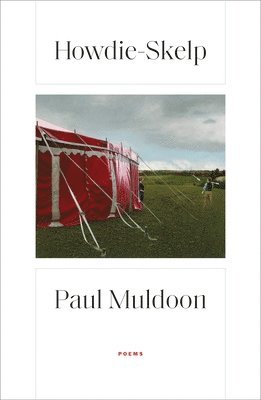 Paul Muldoon - Howdie-Skelp: Poems, Häftad