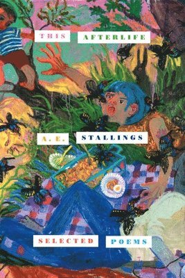 A. E. Stallings - This Afterlife, Häftad