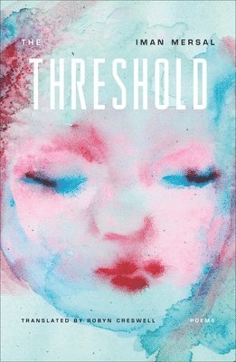 Iman Mersal, Iman Mersal; Translated from the Arabic by Robyn Creswell - The Threshold, Häftad