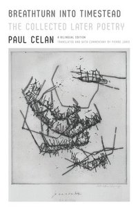bokomslag Breathturn Into Timestead: The Collected Later Poetry: A Bilingual Edition
