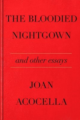bokomslag Bloodied Nightgown and Other Essays