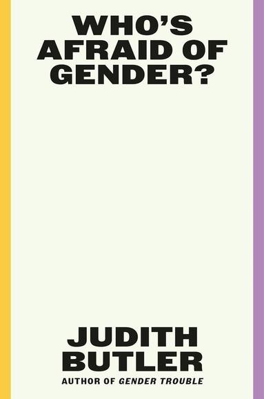 Judith Butler - Who's Afraid of Gender?, Inbunden