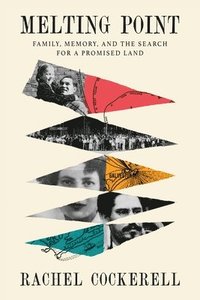 bokomslag Melting Point: Family, Memory, and the Search for a Promised Land