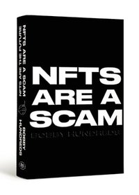 bokomslag NFTs Are a Scam / NFTs Are the Future
