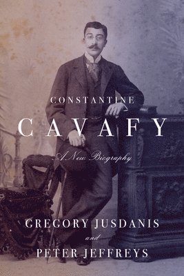 bokomslag Constantine Cavafy: A New Biography