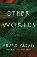 Other Worlds: Stories 1