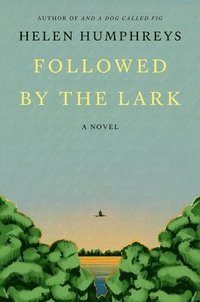 bokomslag Followed by the Lark