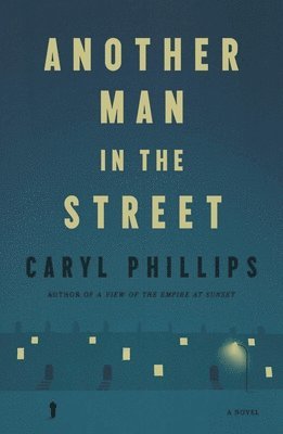 Caryl Phillips - Another Man in the Street, Inbunden