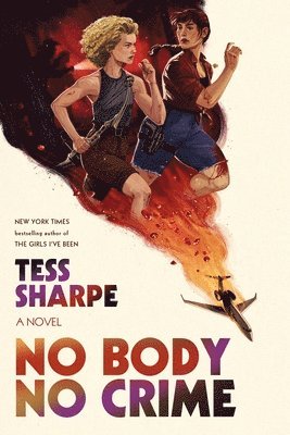 Tess Sharpe - No Body No Crime, Inbunden