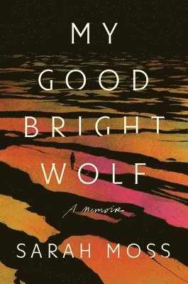 bokomslag My Good Bright Wolf