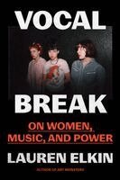 Lauren Elkin - Vocal Break, Inbunden