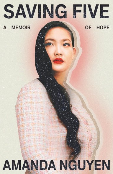 Amanda Nguyen - Saving Five, Inbunden