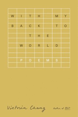 bokomslag With My Back to the World: Poems