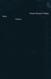 bokomslag Silver: Poems