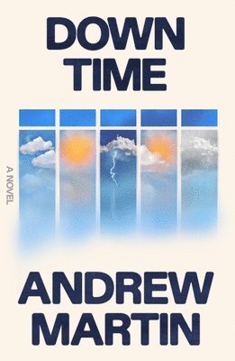 Andrew Martin - Down Time, Inbunden