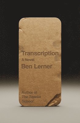 Ben Lerner - Transcription, Inbunden