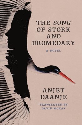 Anjet Daanje - Song of Stork and Dromedary, Häftad