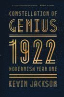 Kevin Jackson - Constellation of Genius: 1922: Modernism Year One, Häftad