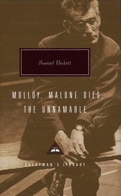 Samuel Beckett - Molloy, Malone Dies, the Unnamable: A Trilogy; Introduction by Gabriel Josipovici, Inbunden