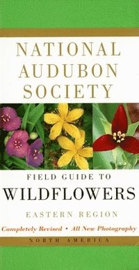 bokomslag National Audubon Society Field Guide to North American Wildflowers--E