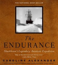 bokomslag The Endurance: Shackleton's Legendary Antarctic Expedition