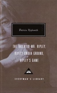 bokomslag The Talented Mr Ripley / Ripley under Ground / Ripley's Game