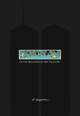 bokomslag In the Shadow of No Towers. Graphic Novel