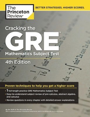 Cracking the GRE Mathematics Subject Test, 4th Edition 1