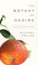 The Botany of Desire: A Plant's-Eye View of the World 1