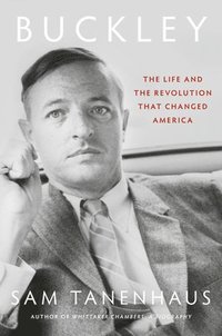 bokomslag Buckley: The Life and the Revolution That Changed America
