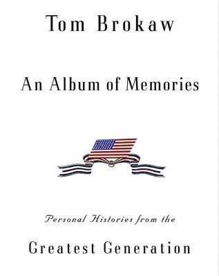 bokomslag An Album of Memories: Personal Histories from World War II