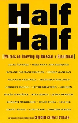 bokomslag Half and Half: Writers on Growing Up Biracial and Bicultural