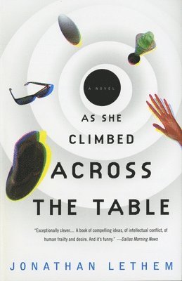 Jonathan Lethem - As She Climbed Across the Table, Häftad