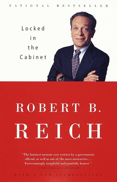 Robert B. Reich - Locked in the Cabinet, Häftad